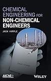 Chemical Engineering for Non-Chemical Engineers