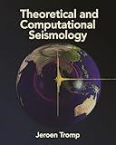 Theoretical and Computational Seismology