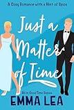 Just a Matter of Time (All in Good Time Book 1)