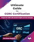 Ultimate Guide to CGRC Certification: Prepare for CGRC with domain insights and test strategies (English Edition)