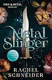Metal Slinger: Fire & Metal: Book One