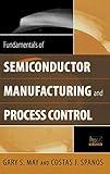 Fundamentals of Semiconductor Manufacturing and Process Control