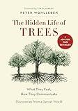 The Hidden Life of Trees: What They Feel, How They Communicate―Discoveries from A Secret World (The Mysteries of Nature, 1)