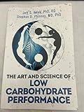 The Art and Science of Low Carbohydrate Performance