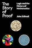 The Story of Proof: Logic and the History of Mathematics