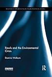 Rawls and the Environmental Crisis (Routledge Explorations in Environmental Studies)