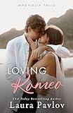Loving Romeo: A Small Town Romance (Magnolia Falls Series Book 1)
