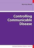 Controlling Communicable Disease (Understanding Public Health)