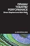 Drama/Theatre/Performance (The New Critical Idiom)
