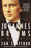 Johannes Brahms: A Biography