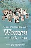 Voices of Latter-day Saint Women in the Pacific & Asia