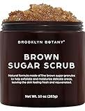 Brooklyn Botany Brown Sugar Body Scrub - Moisturizing and Exfoliating Body, Face, Hand, Foot Scrub - Fights Acne, Fine Lines & Wrinkles, Great Gifts For Women & Men - 10 oz