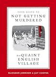 Your Guide to Not Getting Murdered in a Quaint English Village