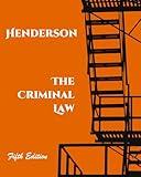 The Criminal Law (Henderson's Criminal Law and Procedure)