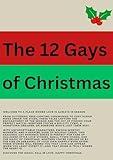 The 12 Gays of Christmas (Gay Holiday Romance Book 37)