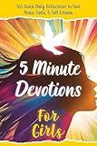 5-Minute Mini Devotions for Teen Girls to Find Peace, Faith and Self-Esteem: 365 Daily Devotionals to Overcome Anxiety, Stop the Spiral & Change Cynical ... Overthinkers Roadmap - Tween & Preteen