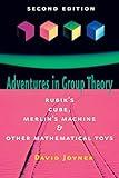 Adventures in Group Theory: Rubik's Cube, Merlin's Machine, and Other Mathematical Toys