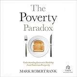 The Poverty Paradox: Understanding Economic Hardship Amid American Prosperity