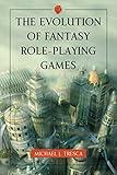 The Evolution of Fantasy Role-Playing Games