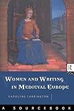Women and Writing in Medieval Europe: A Sourcebook: A Sourcebook