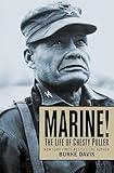 Marine!: The Life of Chesty Puller