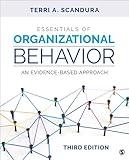 Essentials of Organizational Behavior: An Evidence-Based Approach