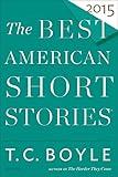 The Best American Short Stories 2015 (The Best American Series)