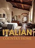 Italian Country Home Interior Design Book: Rustic & Mediterranean Design Ideas from Tuscany, Sicily & Lake Como