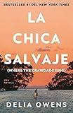 La chica salvaje / Where the Crawdads Sing (Movie Tie-In Edition) (Spanish Edition)