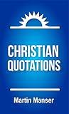 Christian Quotations (Christian Reference Library Book 2)