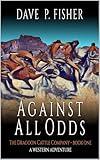 Against All Odds: A Western Adventure (The Dragoon Cattle Company Book 1)