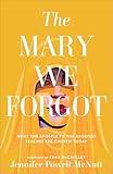 The Mary We Forgot: What the Apostle to the Apostles Teaches the Church Today