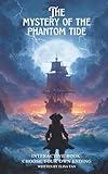 The Mystery of the Phantom Tide: Interactive Adventure for Children and Teens