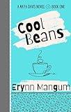 Cool Beans (The Maya Davis Series Book 1)