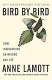 Bird by Bird: Some Instructions on Writing and Life