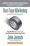 Duct Tape Marketing Revised and Updated: The World's Most Practical Small Business Marketing Guide