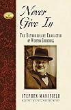 Never Give In: The Extraordinary Character of Winston Churchill (Leaders in Action)