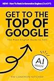 How To Get To The Top of Google: The Plain English Guide to SEO (Digital Marketing by Exposure Ninja)