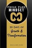 Child Care Mindset: 30 Days of Growth and Transformation