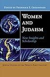 Women and Judaism: New Insights and Scholarship (Jewish Studies in the Twenty-First Century Book 5)