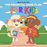 The Financial Game Plan for Kids: Learn to spend, save, and share with Demi and Dezi