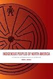 Indigenous Peoples of North America: A Concise Anthropological Overview