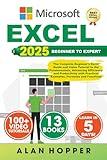 EXCEL: The Complete Beginner's Excel Guide and Video Tutorial to the Fundamentals, Advancing Efficiency and Productivity with Practical Examples, Formulas and Functions (Excel Guides)