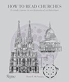 How to Read Churches: A Crash Course in Ecclesiastical Architecture