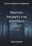 Writing Prompts for Mysteries: Story Starters Workbook