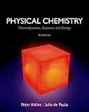 Physical Chemistry: Thermodynamics, Structure, and Change