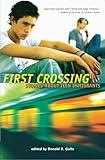 First Crossing: Stories About Teen Immigrants