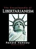 The Encyclopedia of Libertarianism