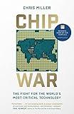 Chip War: The Fight for the World's Most Critical Technology