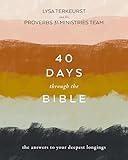 40 Days Through the Bible: The Answers to Your Deepest Longings